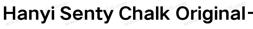 Hanyi Senty Chalk Original字体转换